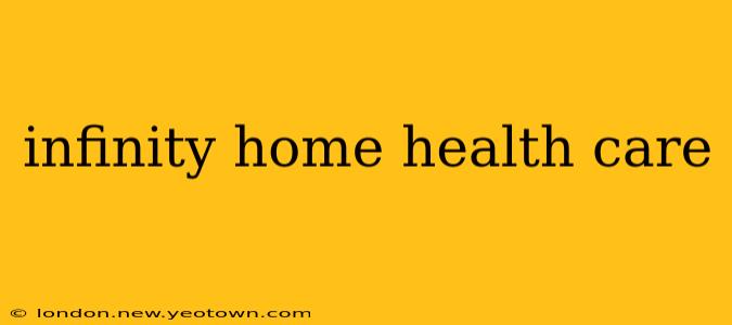 infinity home health care