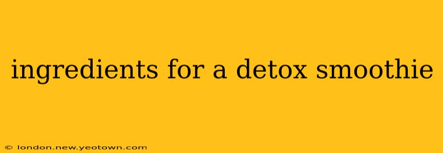 ingredients for a detox smoothie