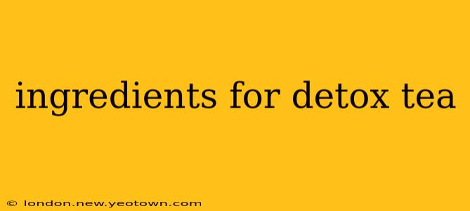 ingredients for detox tea