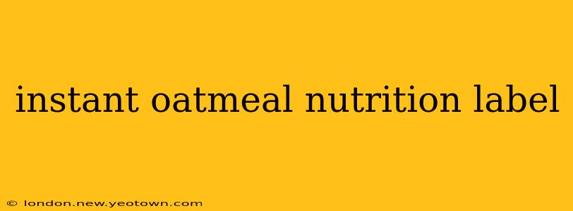 instant oatmeal nutrition label