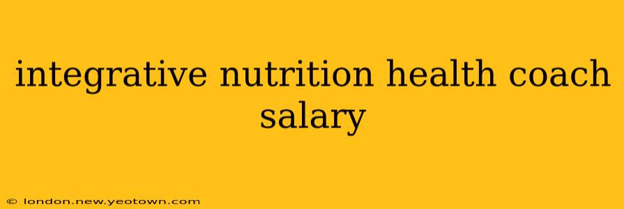integrative nutrition health coach salary