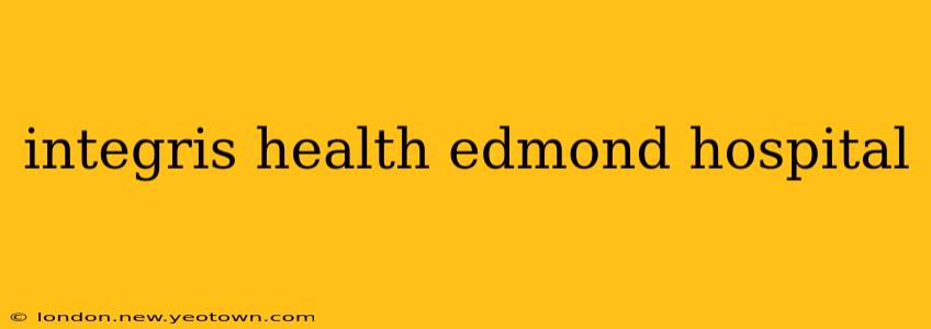 integris health edmond hospital