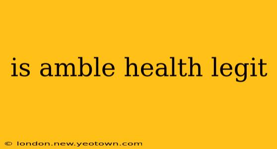 is amble health legit