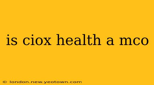 is ciox health a mco