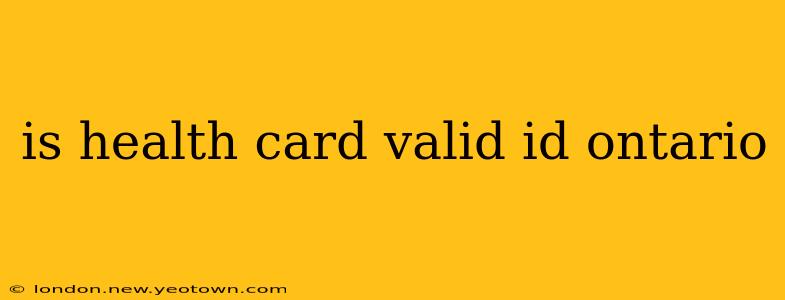 is health card valid id ontario
