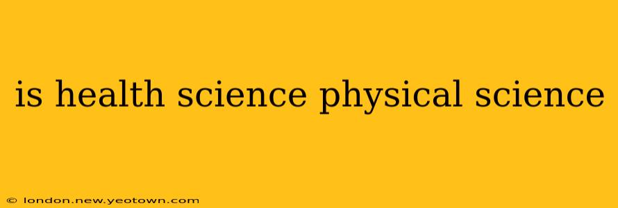 is health science physical science