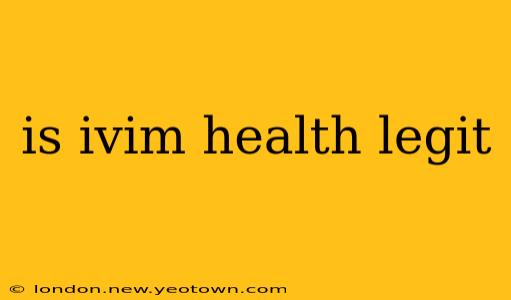is ivim health legit