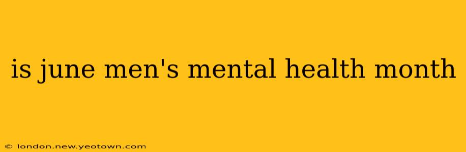is june men's mental health month
