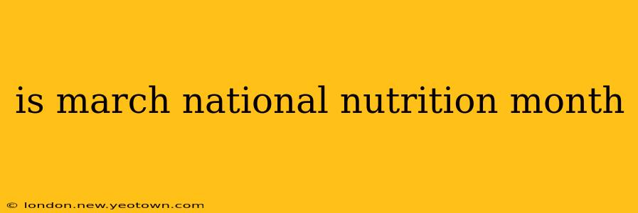 is march national nutrition month
