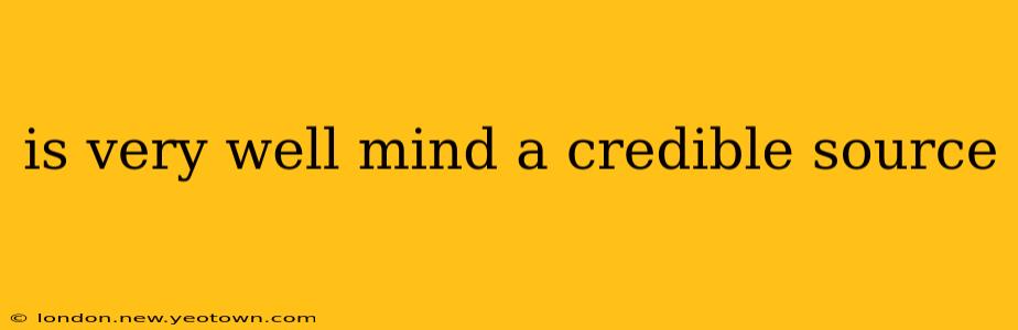 is very well mind a credible source