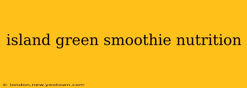 island green smoothie nutrition