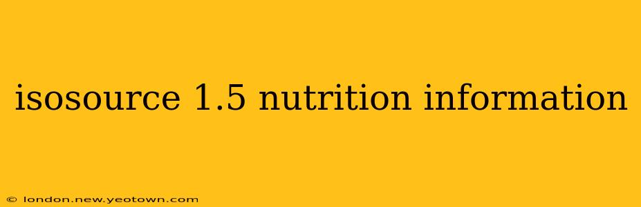 isosource 1.5 nutrition information