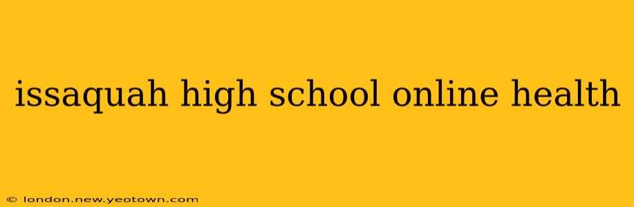 issaquah high school online health