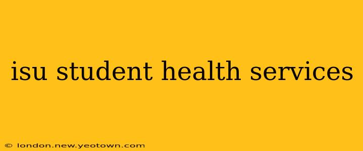 isu student health services