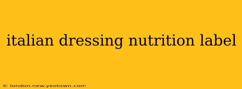 italian dressing nutrition label