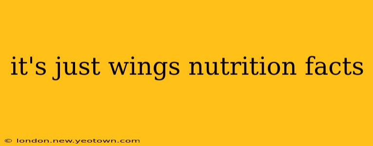 it's just wings nutrition facts