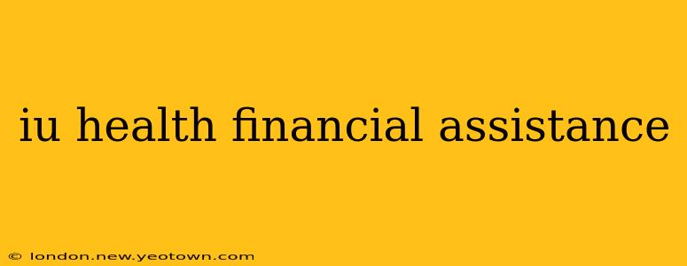 iu health financial assistance