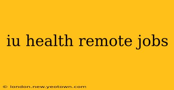 iu health remote jobs