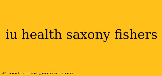 iu health saxony fishers