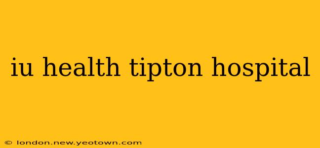iu health tipton hospital