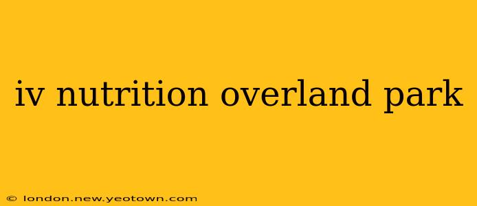 iv nutrition overland park