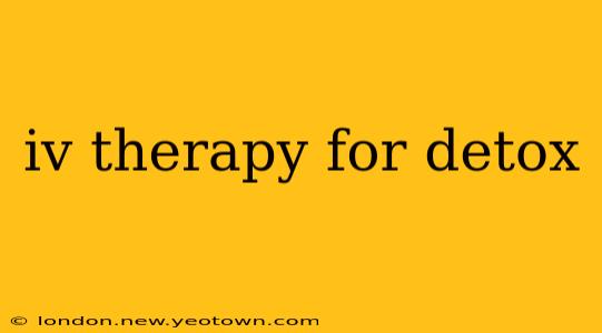 iv therapy for detox