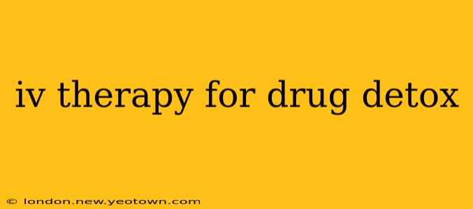 iv therapy for drug detox