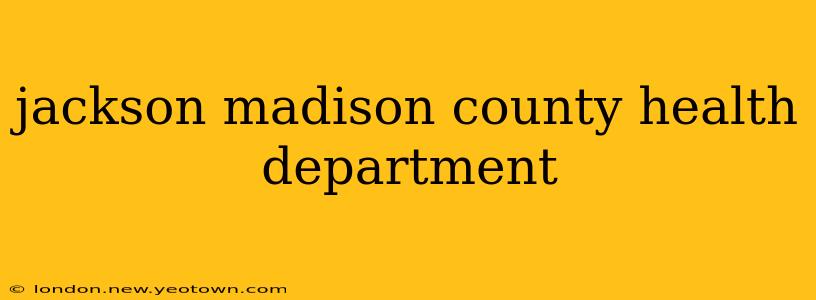 jackson madison county health department
