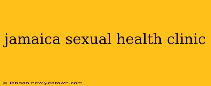 jamaica sexual health clinic