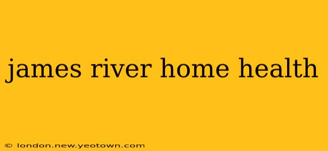 james river home health