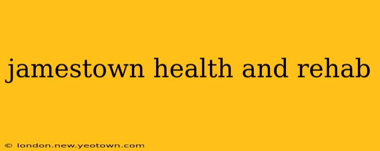 jamestown health and rehab