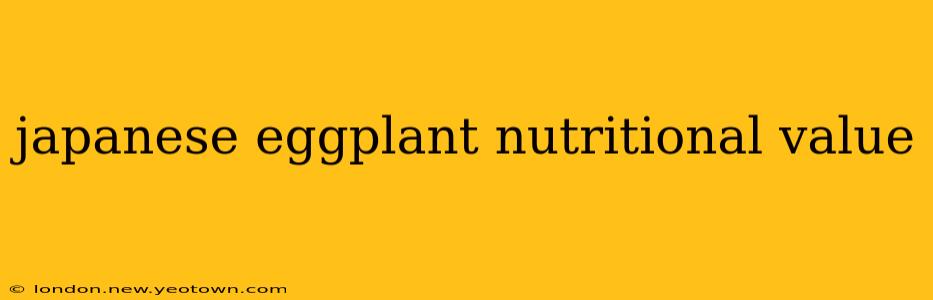 japanese eggplant nutritional value