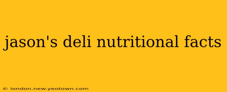jason's deli nutritional facts