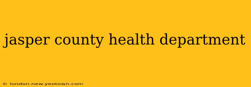 jasper county health department