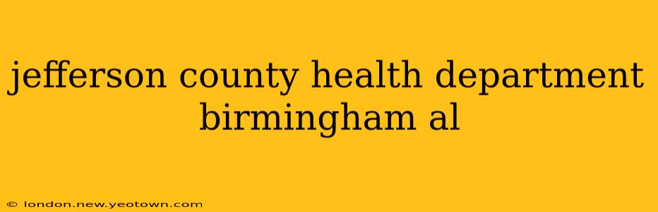 jefferson county health department birmingham al