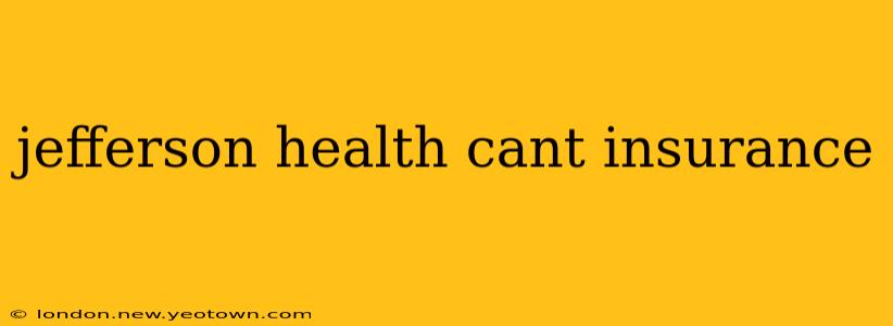 jefferson health cant insurance