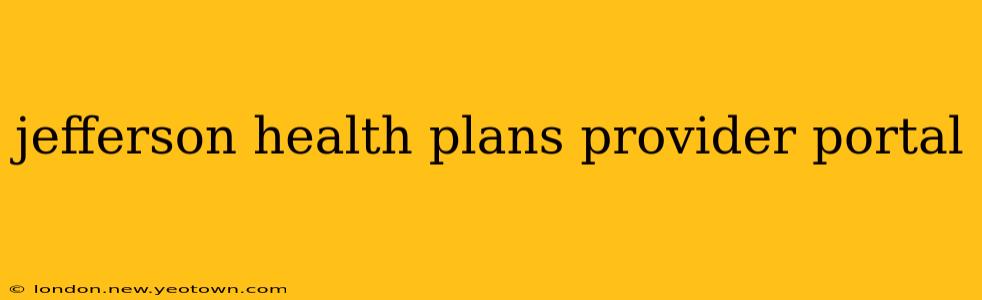 jefferson health plans provider portal