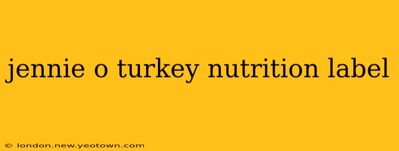 jennie o turkey nutrition label