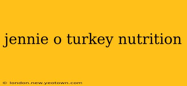 jennie o turkey nutrition