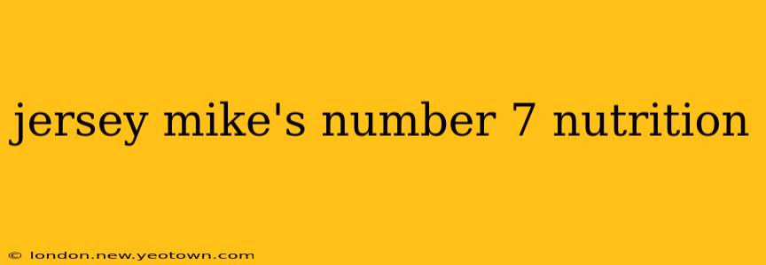 jersey mike's number 7 nutrition