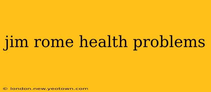 jim rome health problems