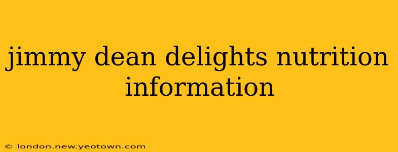 jimmy dean delights nutrition information