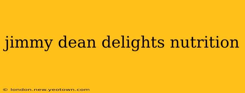 jimmy dean delights nutrition