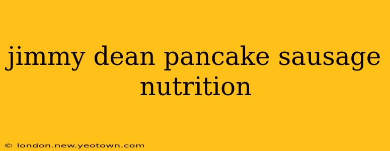 jimmy dean pancake sausage nutrition