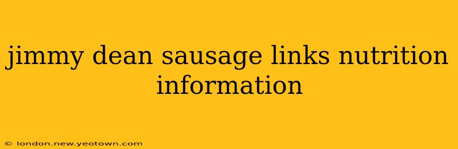 jimmy dean sausage links nutrition information