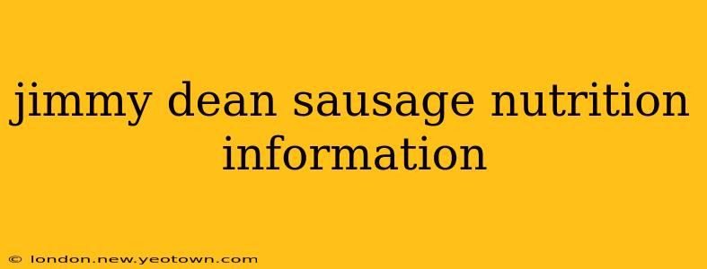 jimmy dean sausage nutrition information