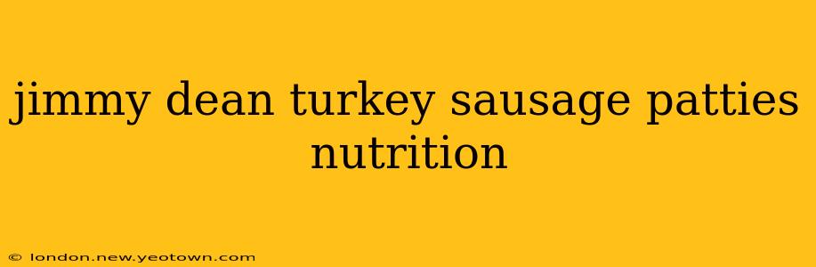 jimmy dean turkey sausage patties nutrition