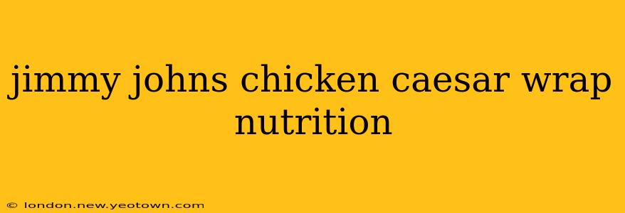 jimmy johns chicken caesar wrap nutrition