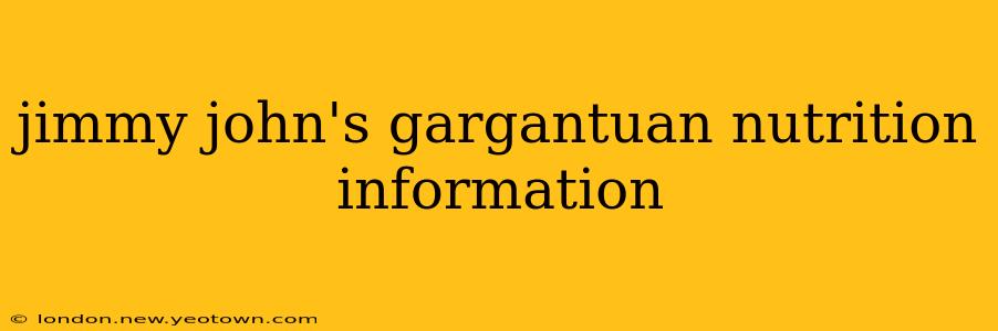 jimmy john's gargantuan nutrition information