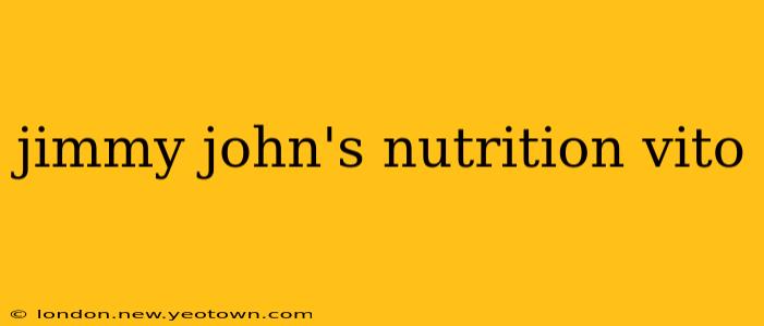 jimmy john's nutrition vito